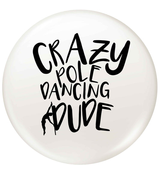 Best Things Happen Dancing small 25mm Pin badge