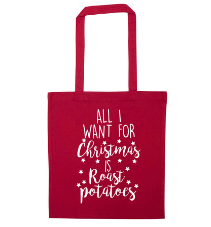 All I want for Christmas is roast potatoes red tote bag
