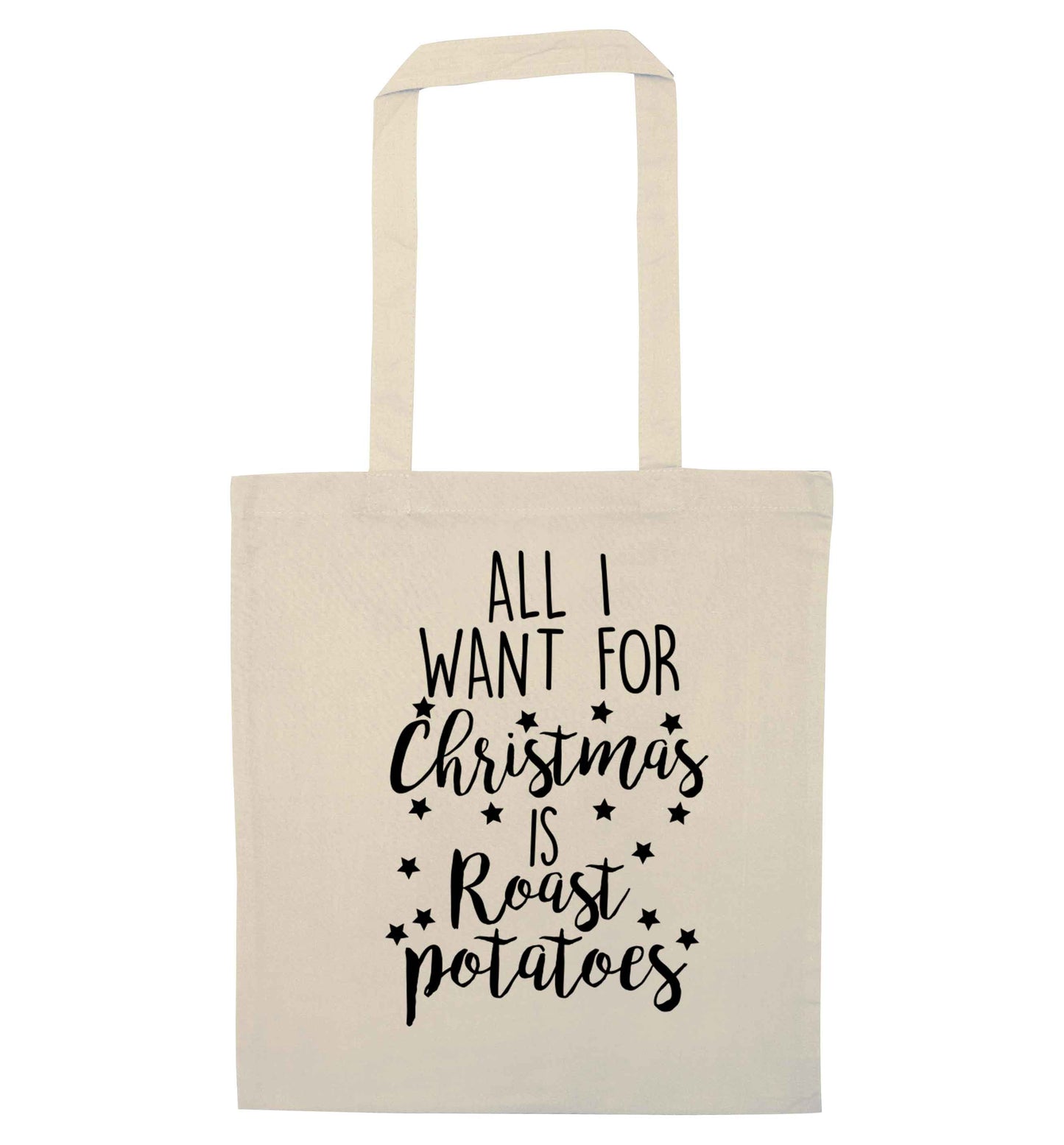 All I want for Christmas is roast potatoes natural tote bag
