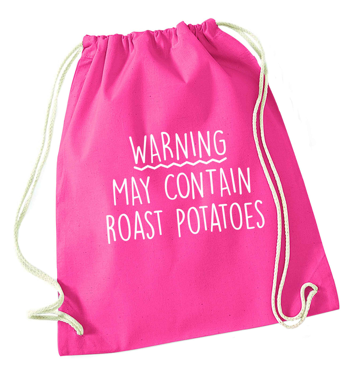Warning may containg roast potatoes pink drawstring bag