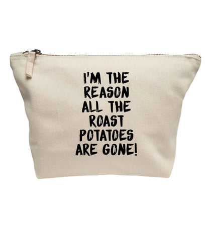I'm the reason all the roast potatoes are gone | Makeup / wash bag