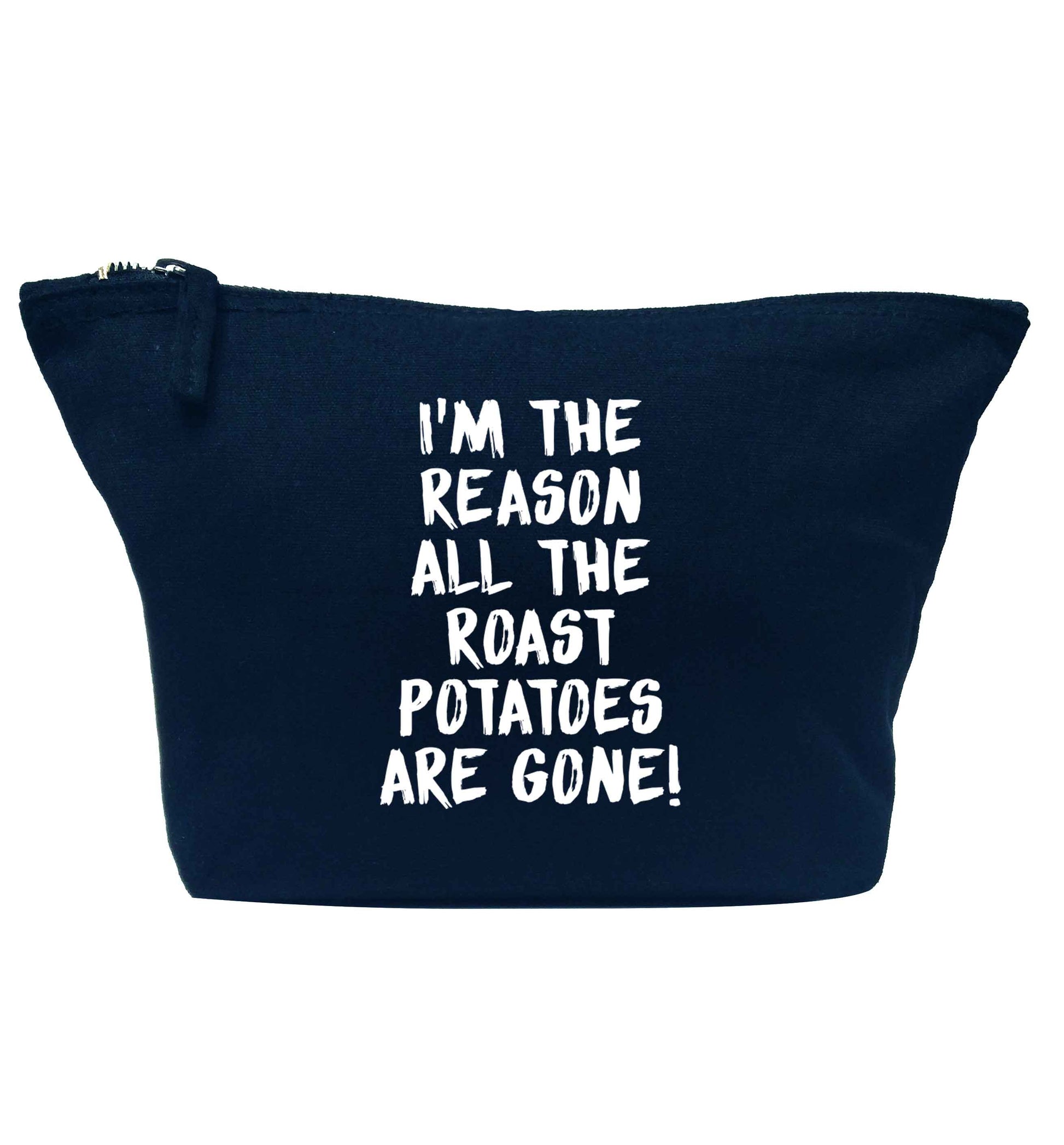 I'm the reason all the roast potatoes are gone navy makeup bag