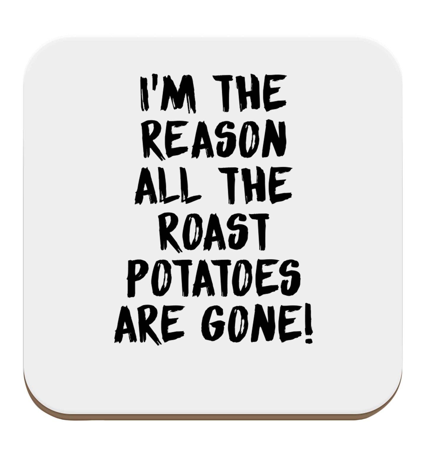 I'm the reason all the roast potatoes are gone set of four coasters