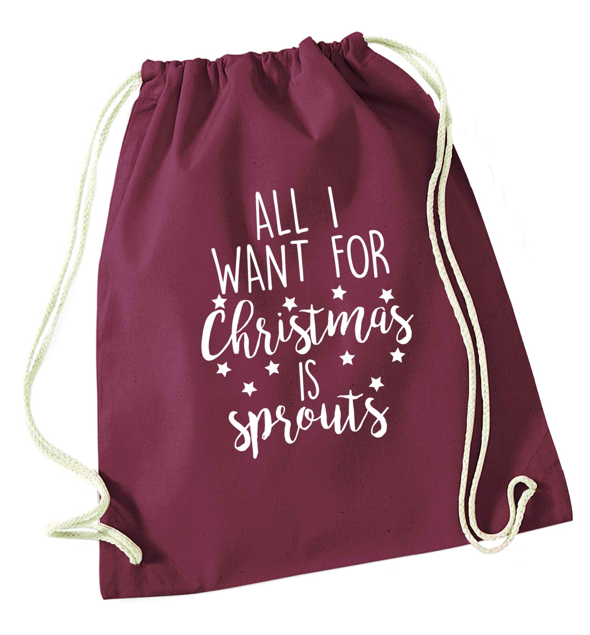 All I want for Christmas is sprouts maroon drawstring bag