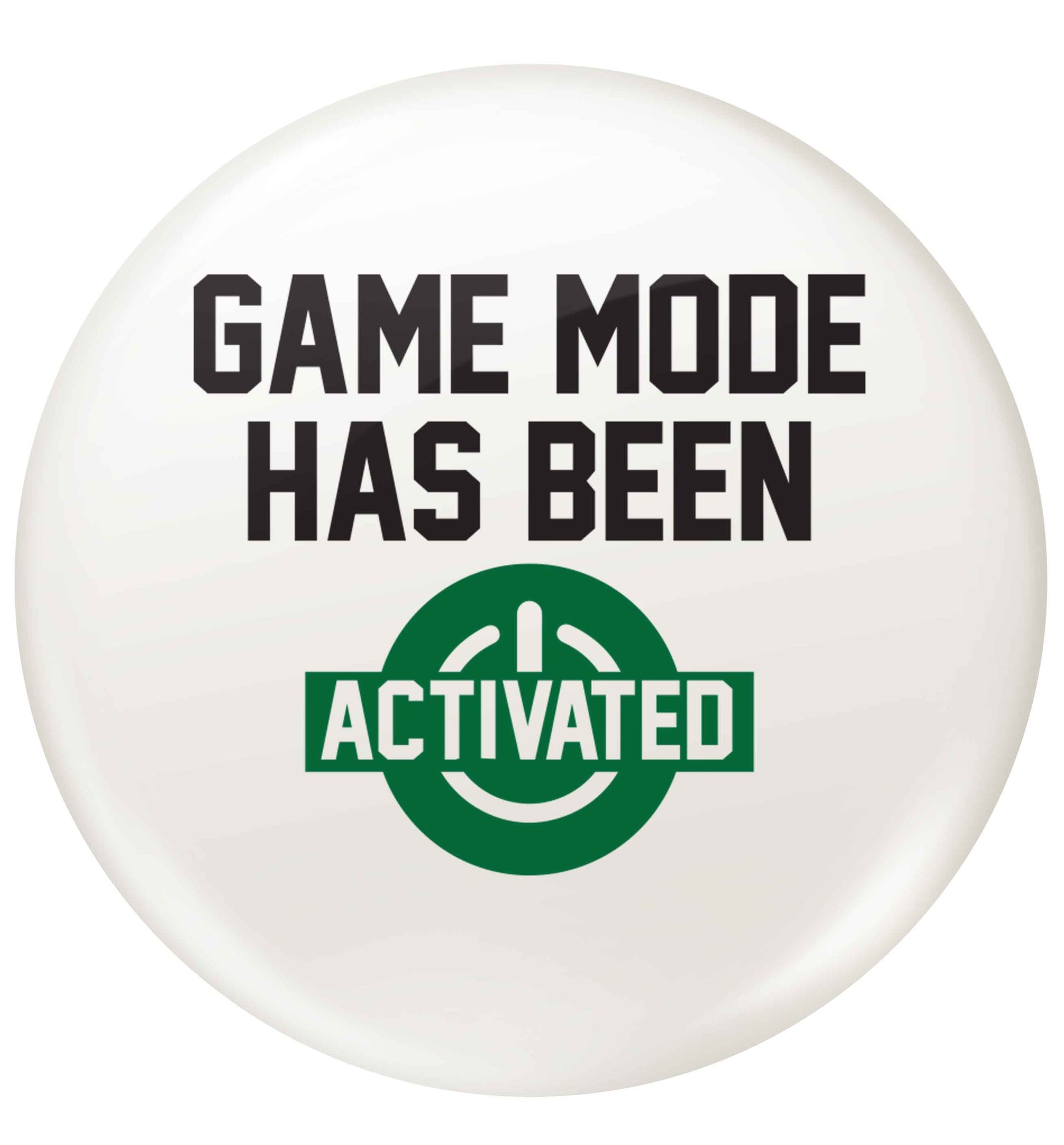 Game mode has been activated small 25mm Pin badge