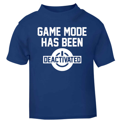 Game Mode Has Been Deactivated blue baby toddler Tshirt 2 Years