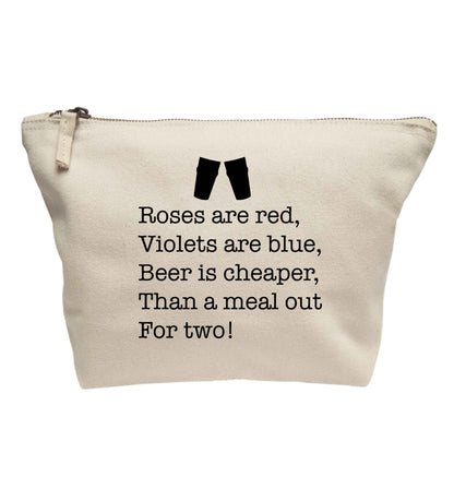 Roses are red violets are blue beer is cheaper than a meal out for two | Makeup / wash bag