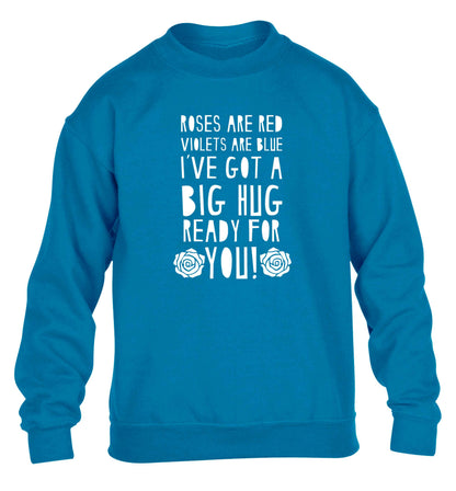Roses are red violets are blue I've got a big hug coming for you children's blue sweater 12-13 Years