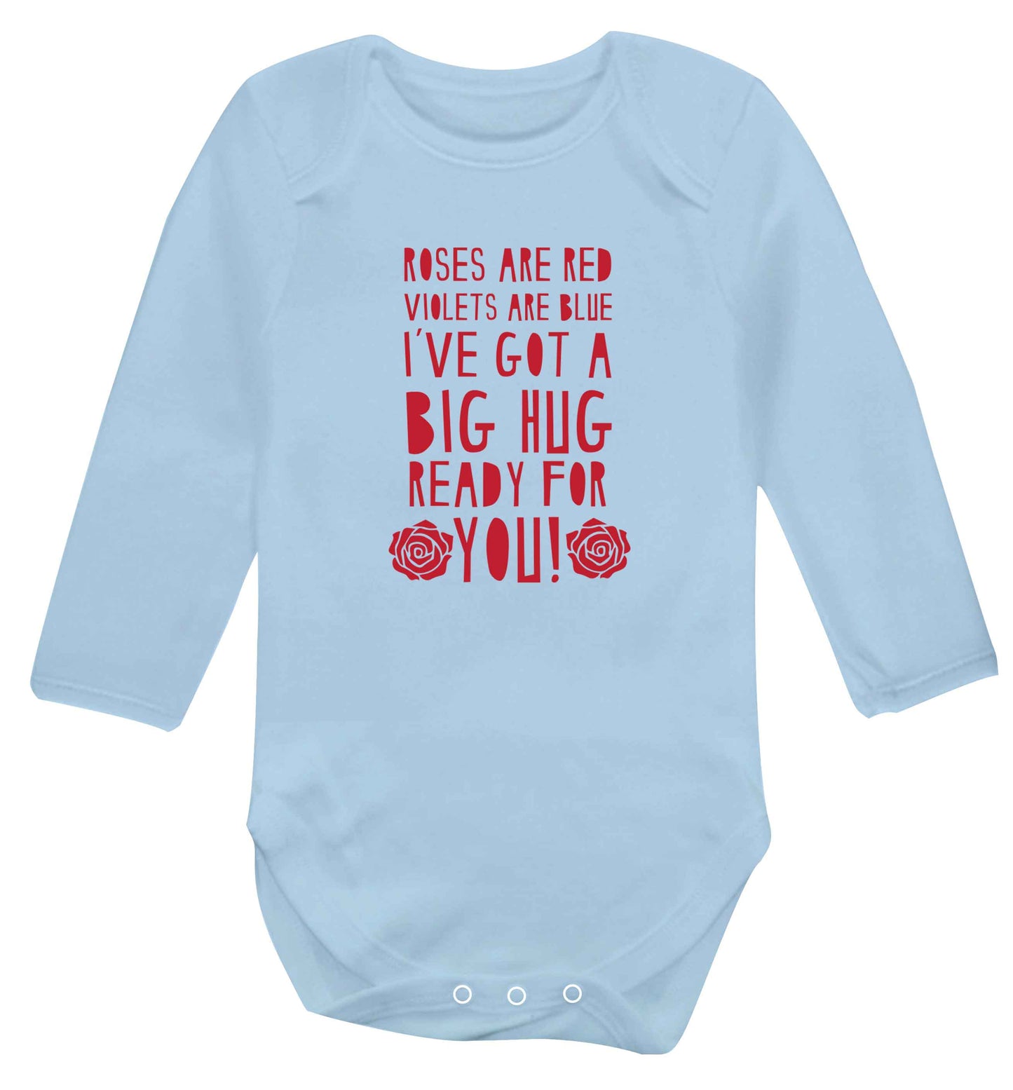 Roses are red violets are blue I've got a big hug coming for you baby vest long sleeved pale blue 6-12 months