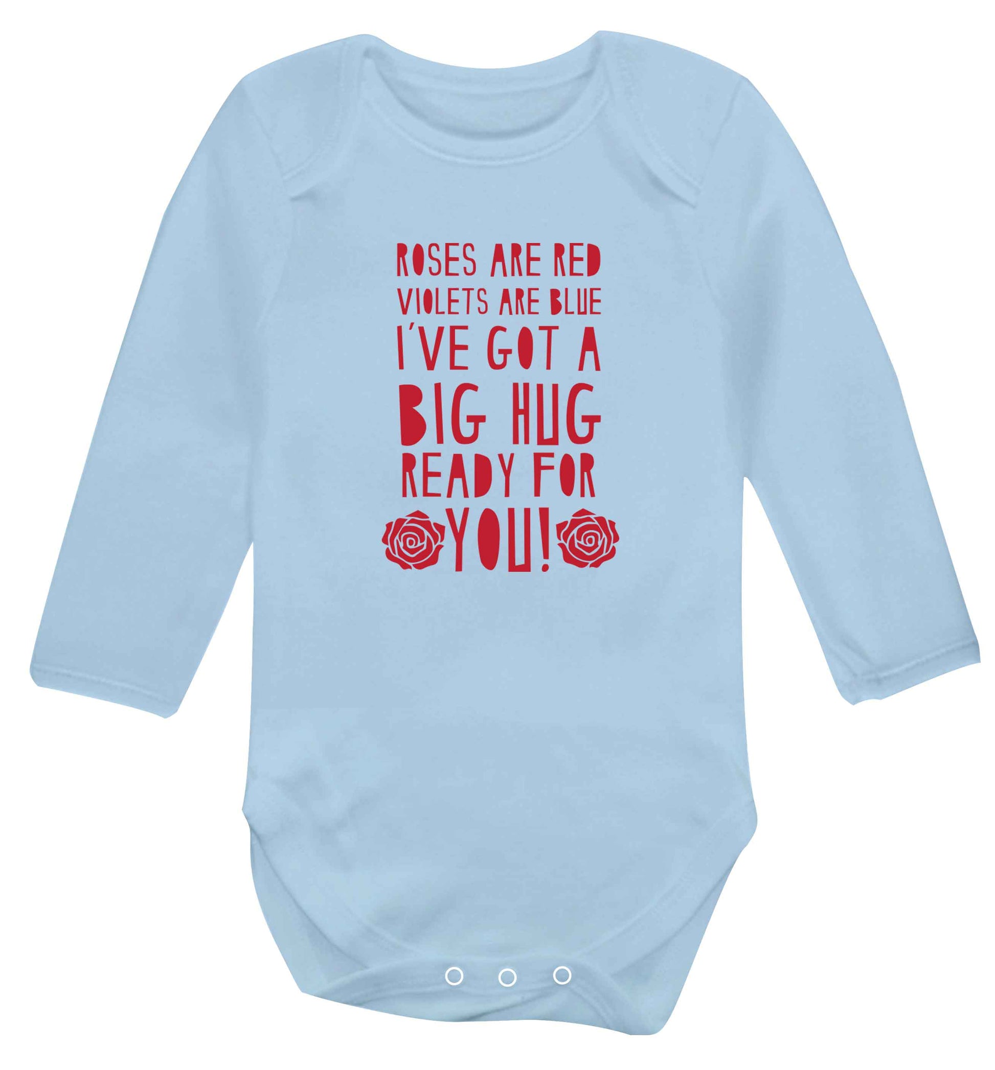 Roses are red violets are blue I've got a big hug coming for you baby vest long sleeved pale blue 6-12 months