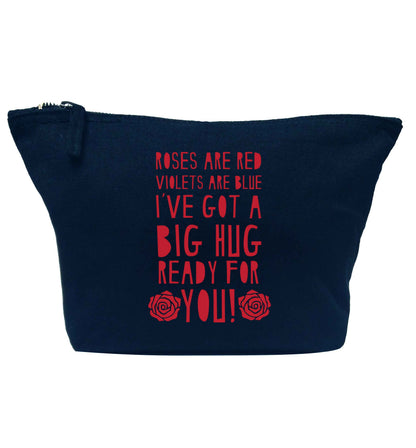 Roses are red violets are blue I've got a big hug coming for you navy makeup bag