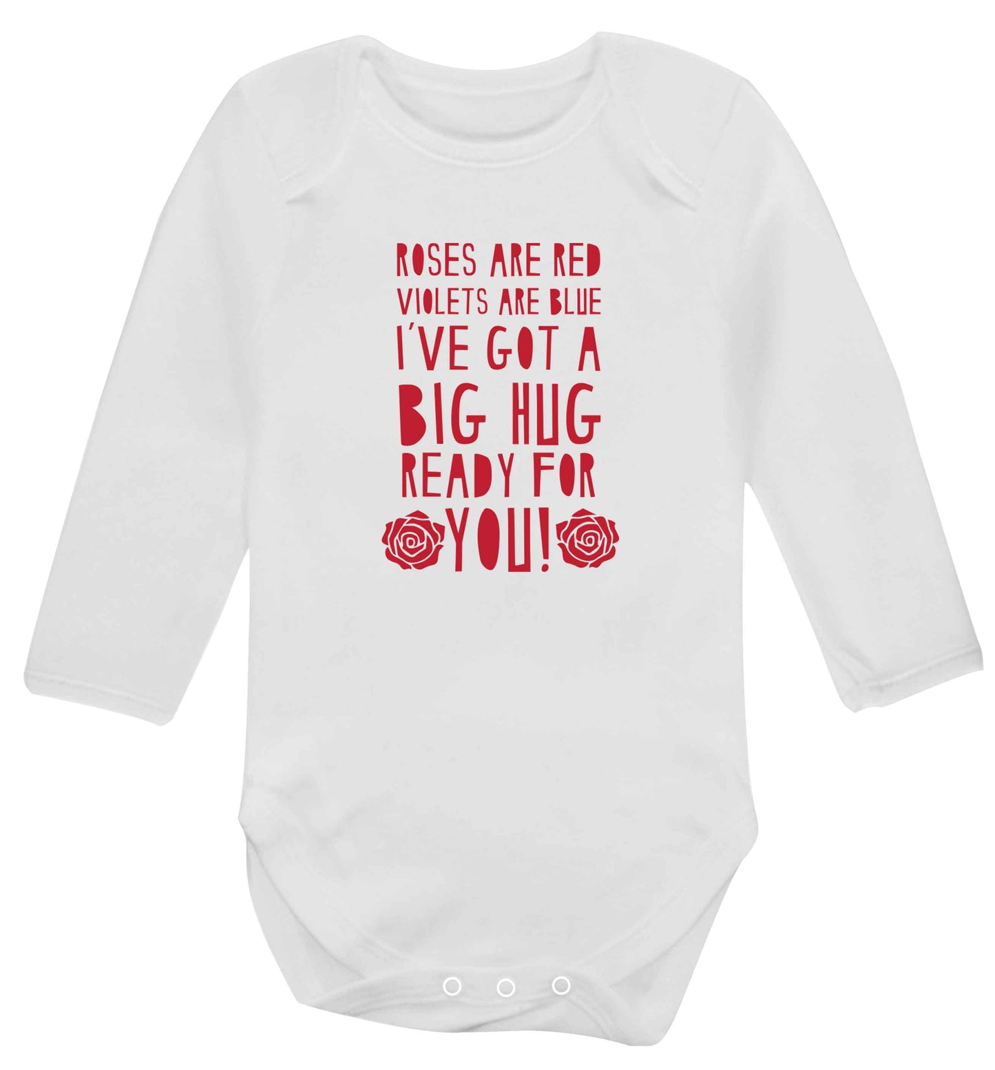 Roses are red violets are blue I've got a big hug coming for you baby vest long sleeved white 6-12 months