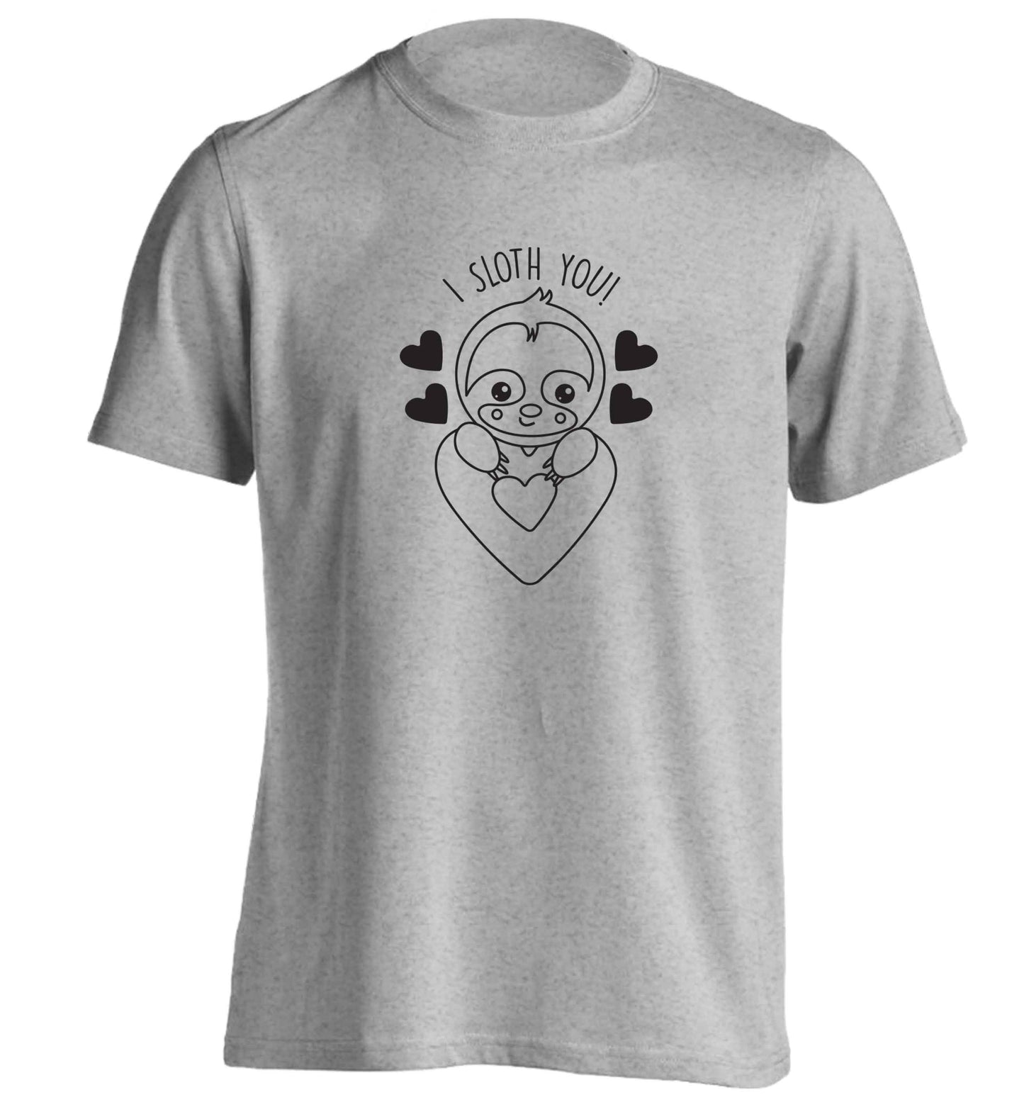 I sloth you adults unisex grey Tshirt 2XL