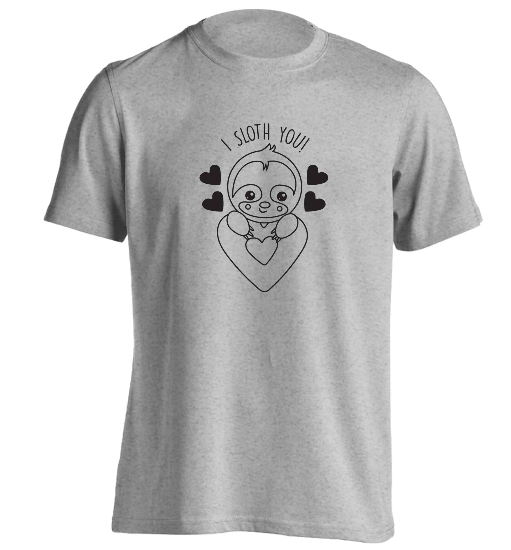 I sloth you adults unisex grey Tshirt 2XL