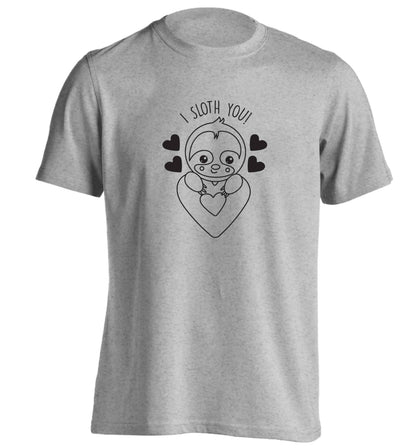 I sloth you adults unisex grey Tshirt 2XL