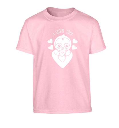 I sloth you Children's light pink Tshirt 12-13 Years