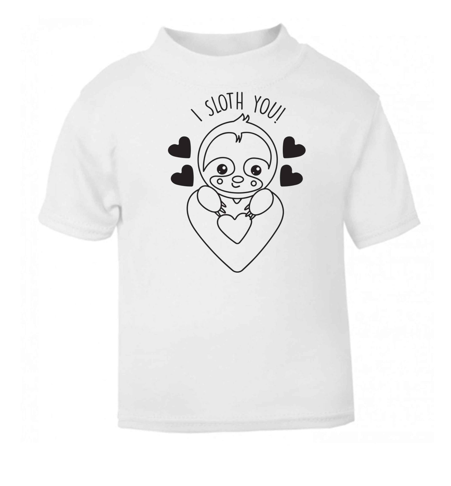 I sloth you white baby toddler Tshirt 2 Years