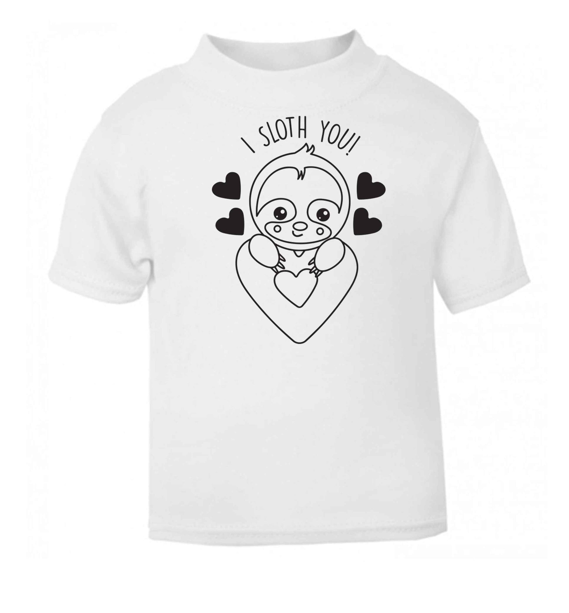I sloth you white baby toddler Tshirt 2 Years