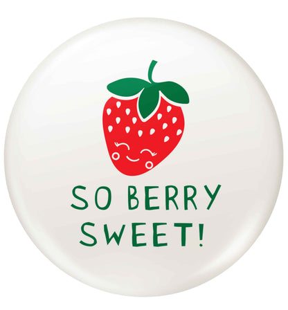 So berry sweet small 25mm Pin badge