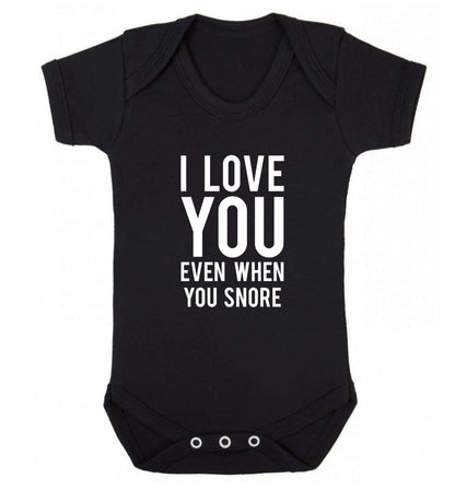 I love you even when you snore baby vest black 18-24 months