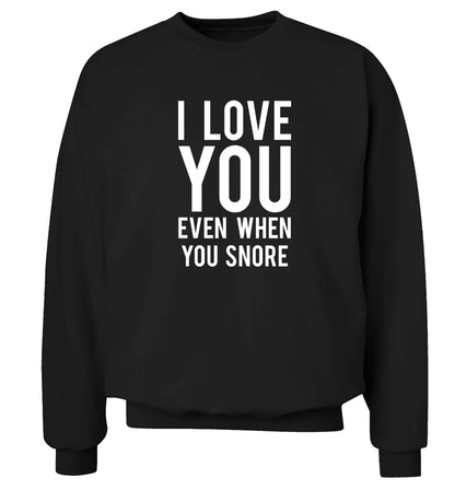 I love you even when you snore adult's unisex black sweater 2XL