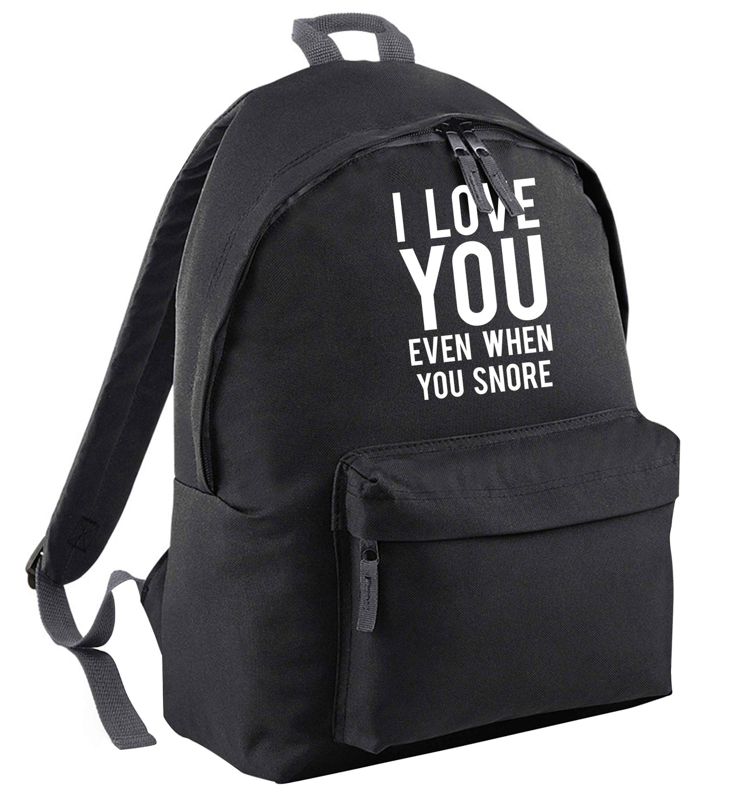 I love you even when you snore black adults backpack