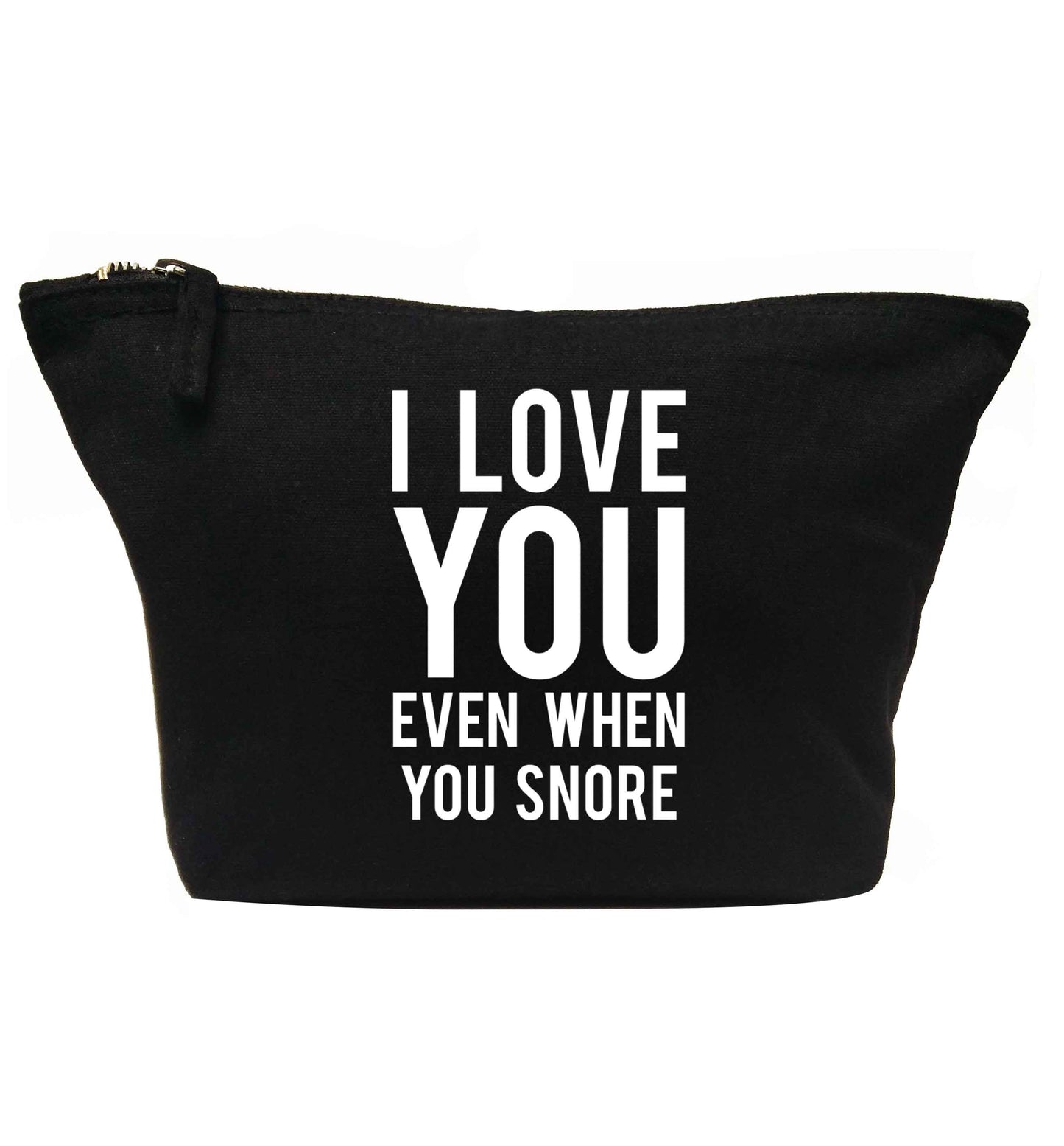 I love you even when you snore | Makeup / wash bag