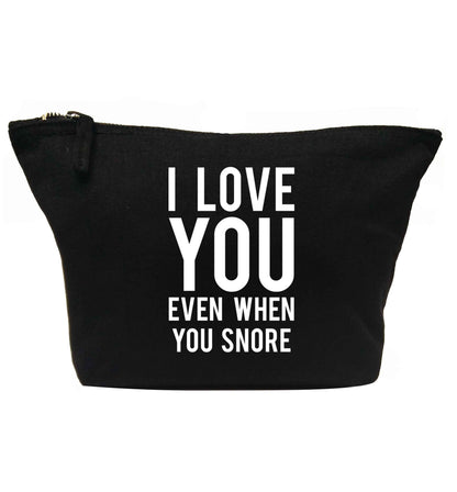 I love you even when you snore | Makeup / wash bag