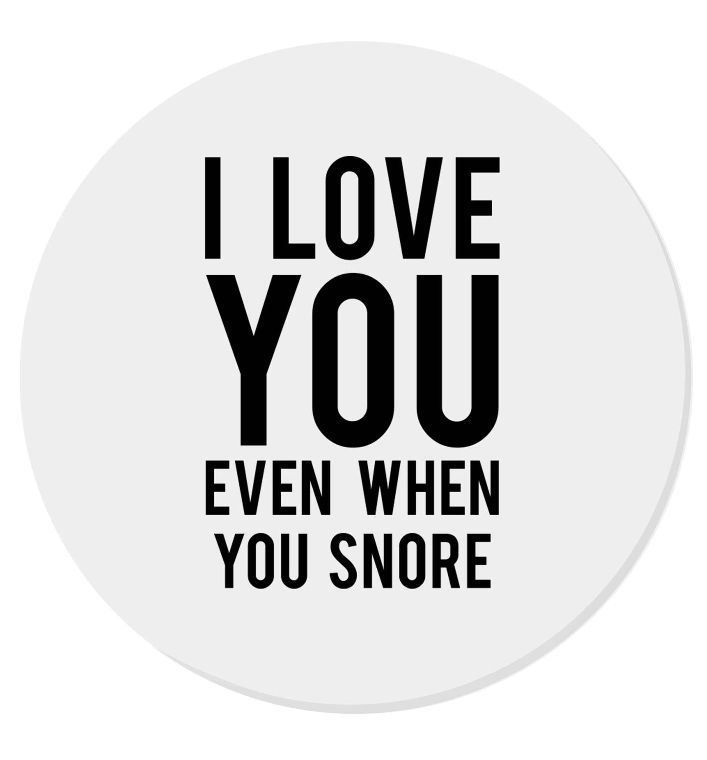 I love you even when you snore | Magnet