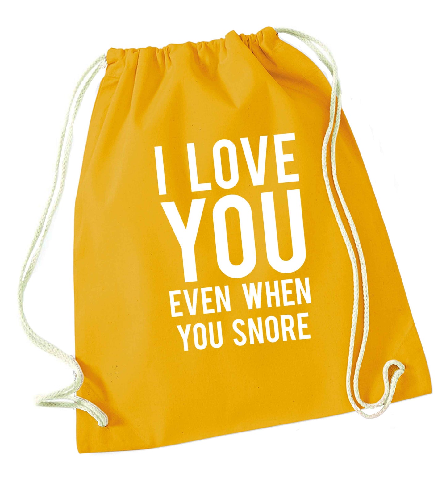 I love you even when you snore mustard drawstring bag