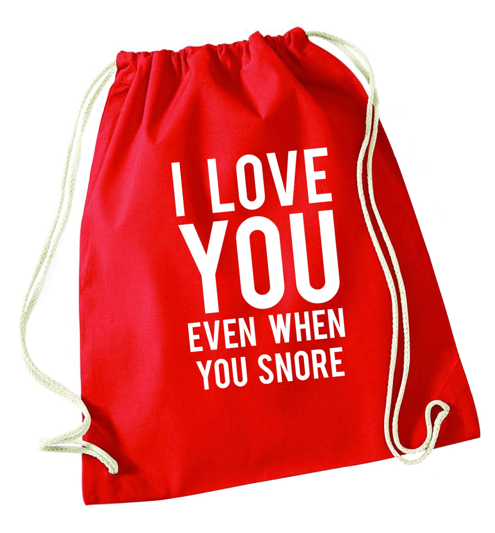 I love you even when you snore red drawstring bag 