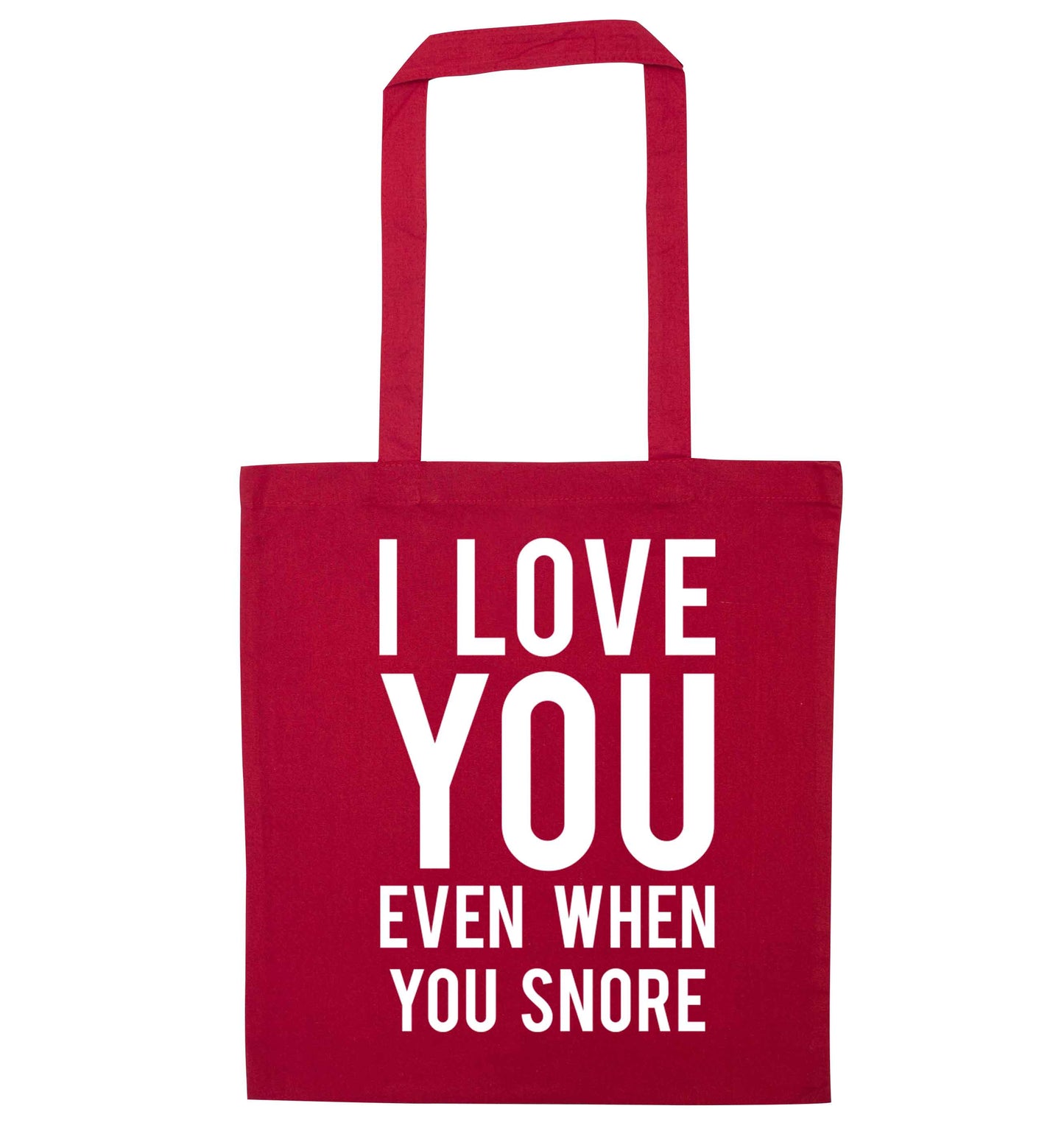 I love you even when you snore red tote bag