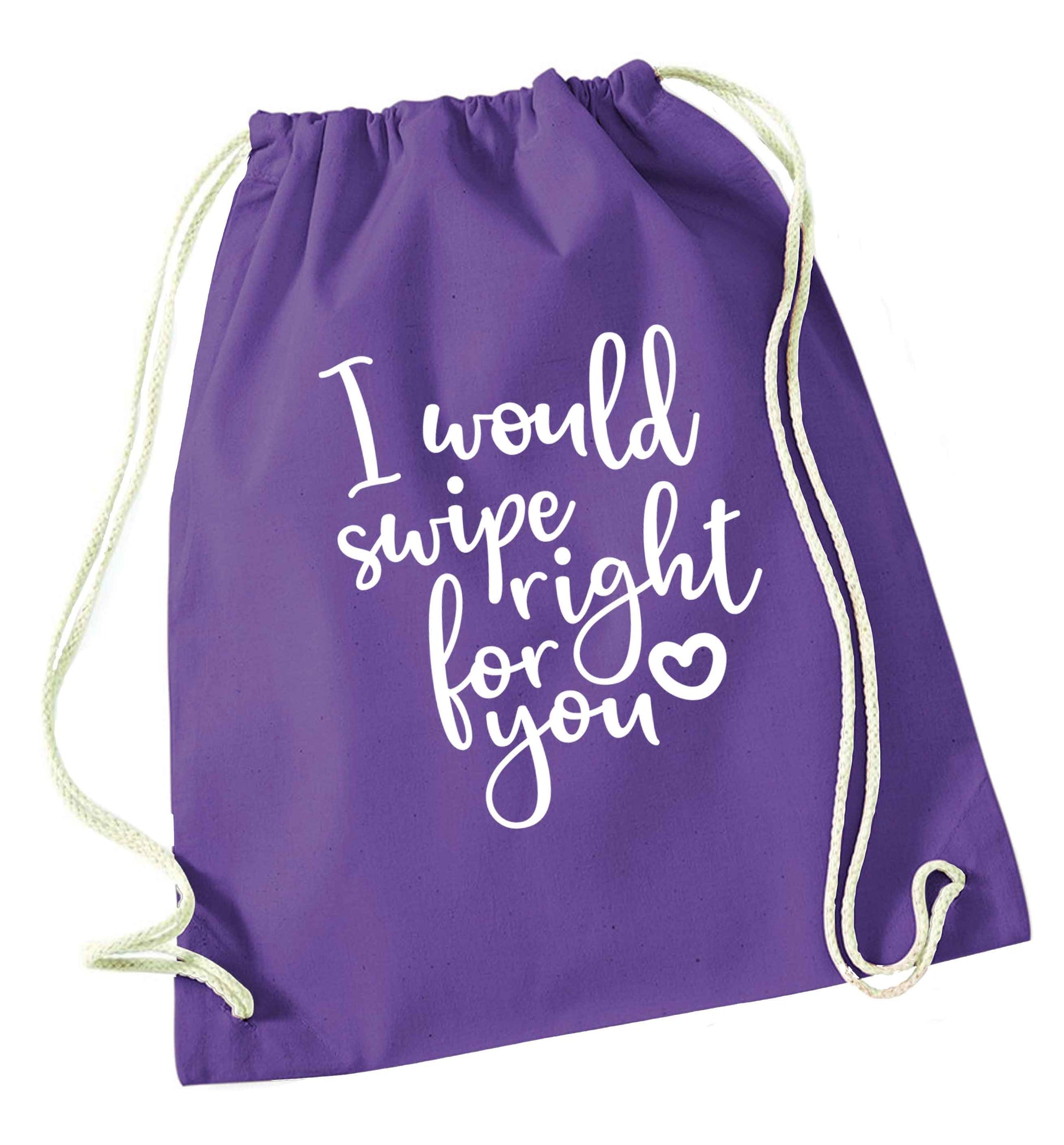 I would swipe right for you purple drawstring bag
