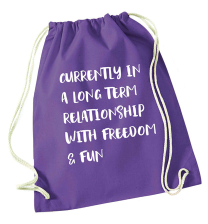 Currently in a long term relationship with freedom and fun purple drawstring bag