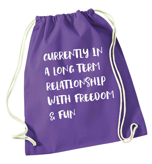 Currently in a long term relationship with freedom and fun purple drawstring bag