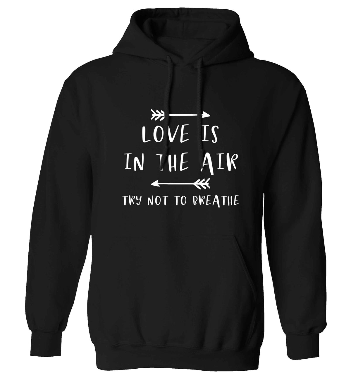 Love is in the air try not to breathe adults unisex black hoodie 2XL