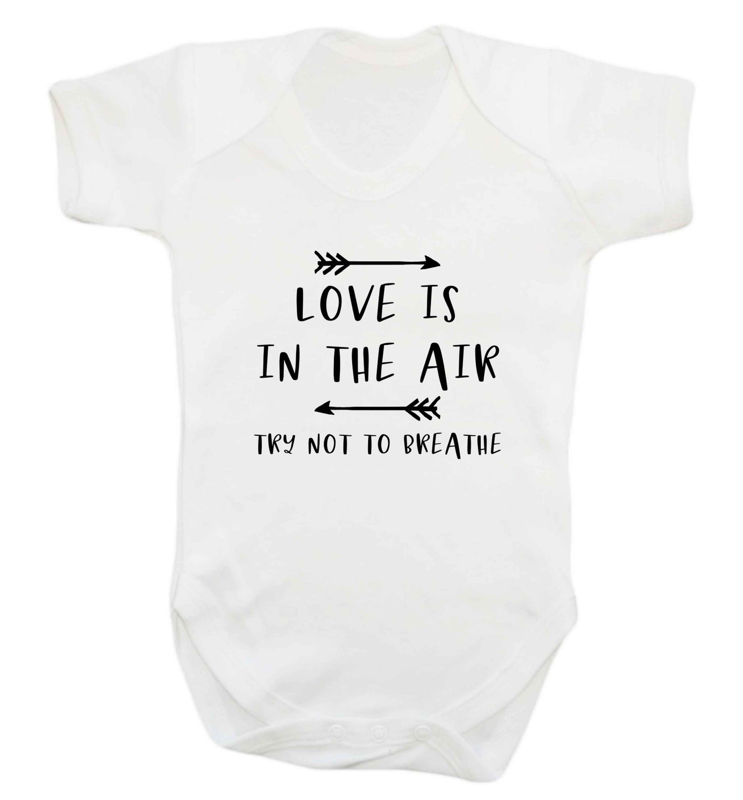 Love is in the air try not to breathe baby vest white 18-24 months