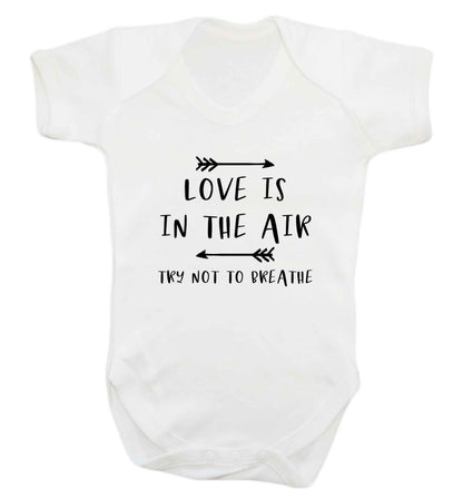 Love is in the air try not to breathe baby vest white 18-24 months