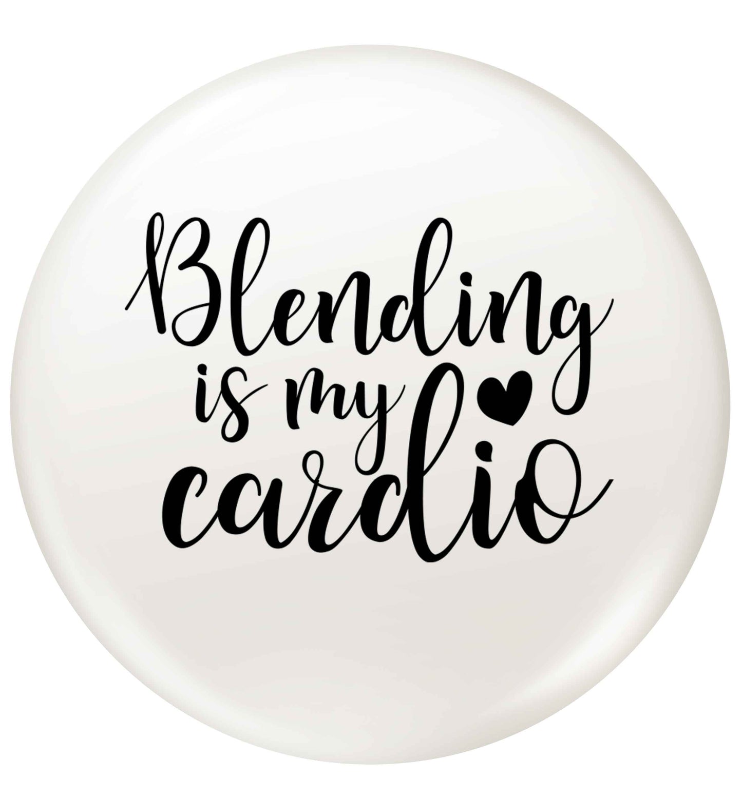 Blending is my cardio small 25mm Pin badge