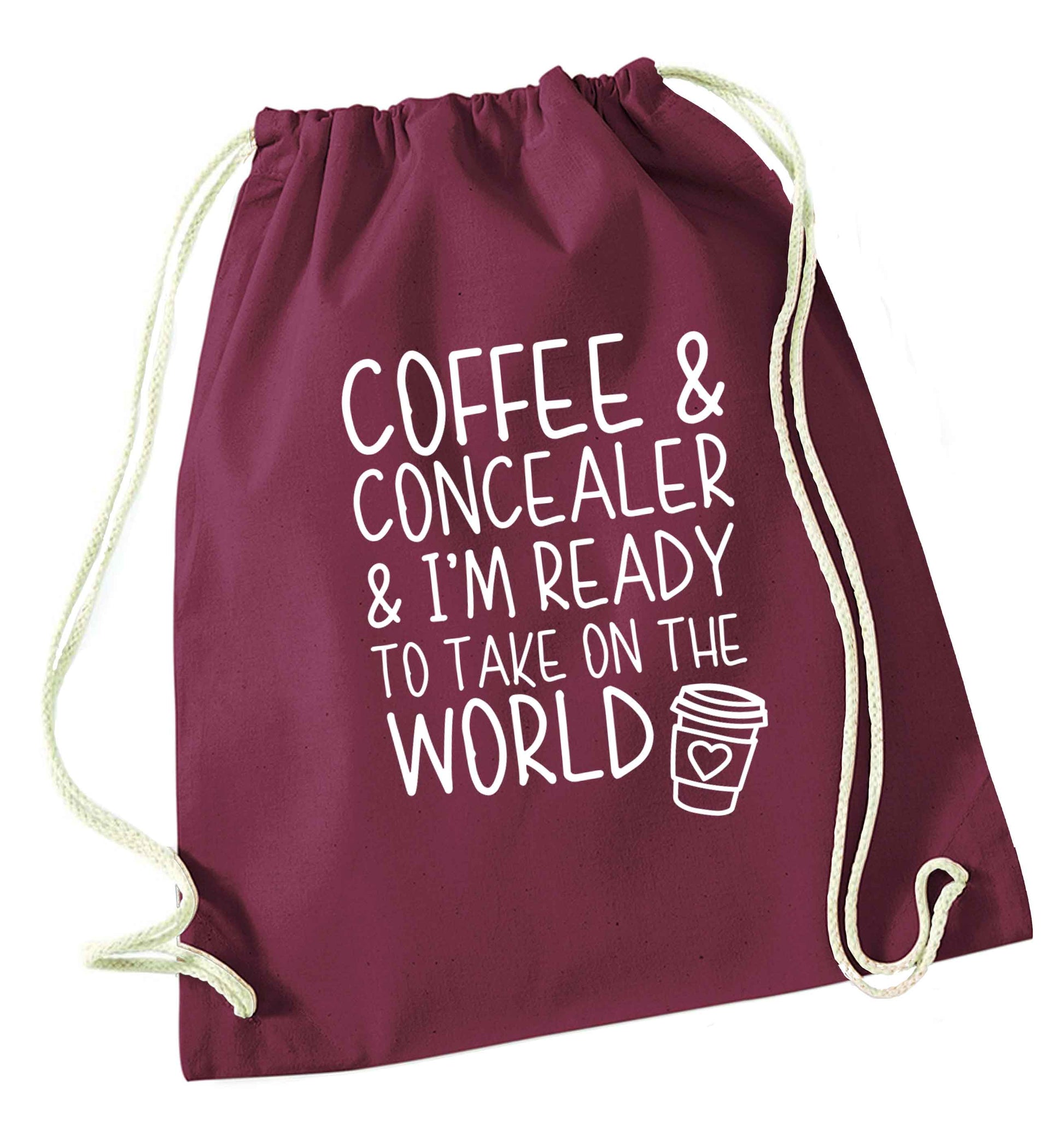 Coffee and concealer and I'm ready to take on the world maroon drawstring bag