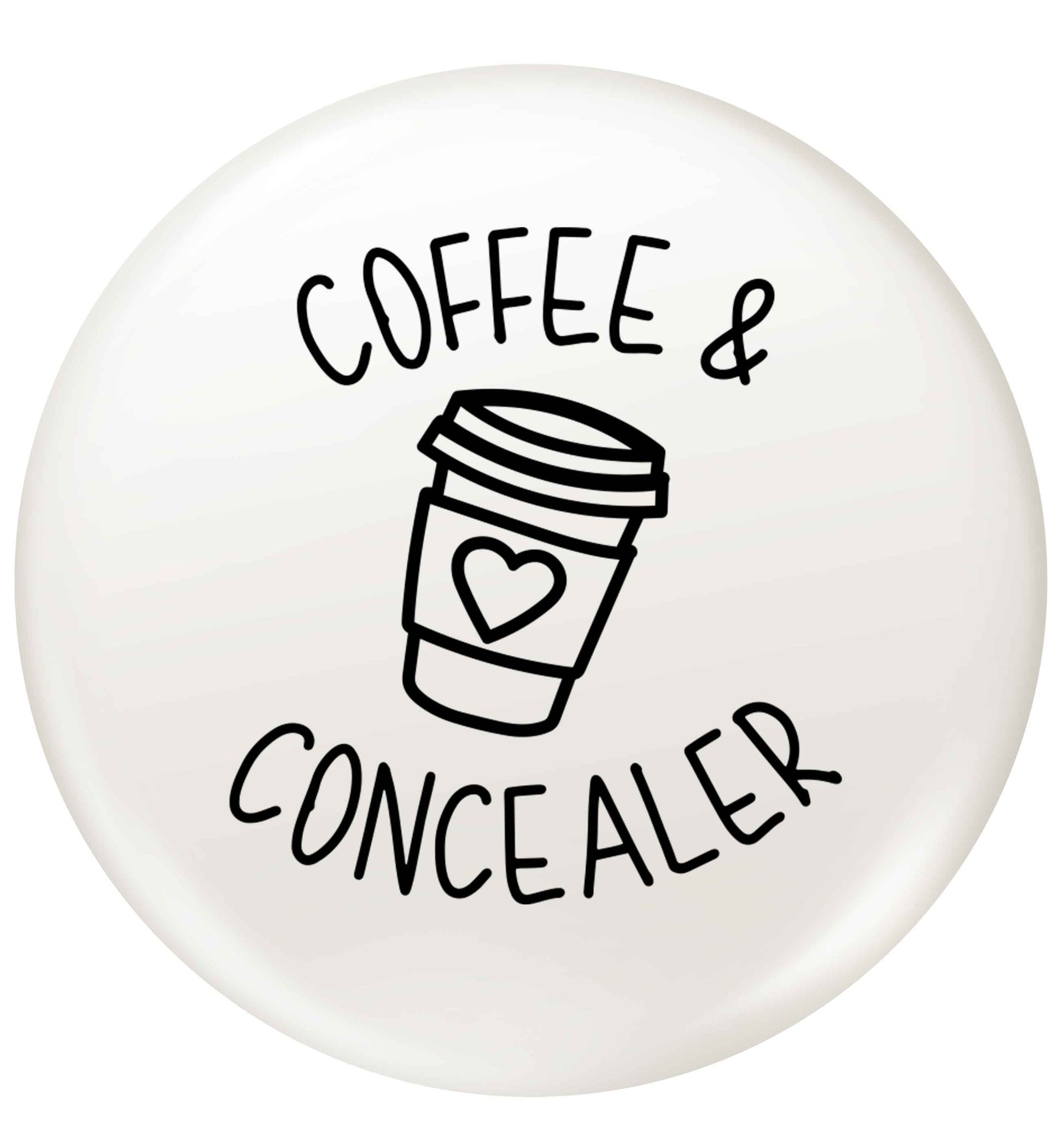 Coffee and concealer small 25mm Pin badge