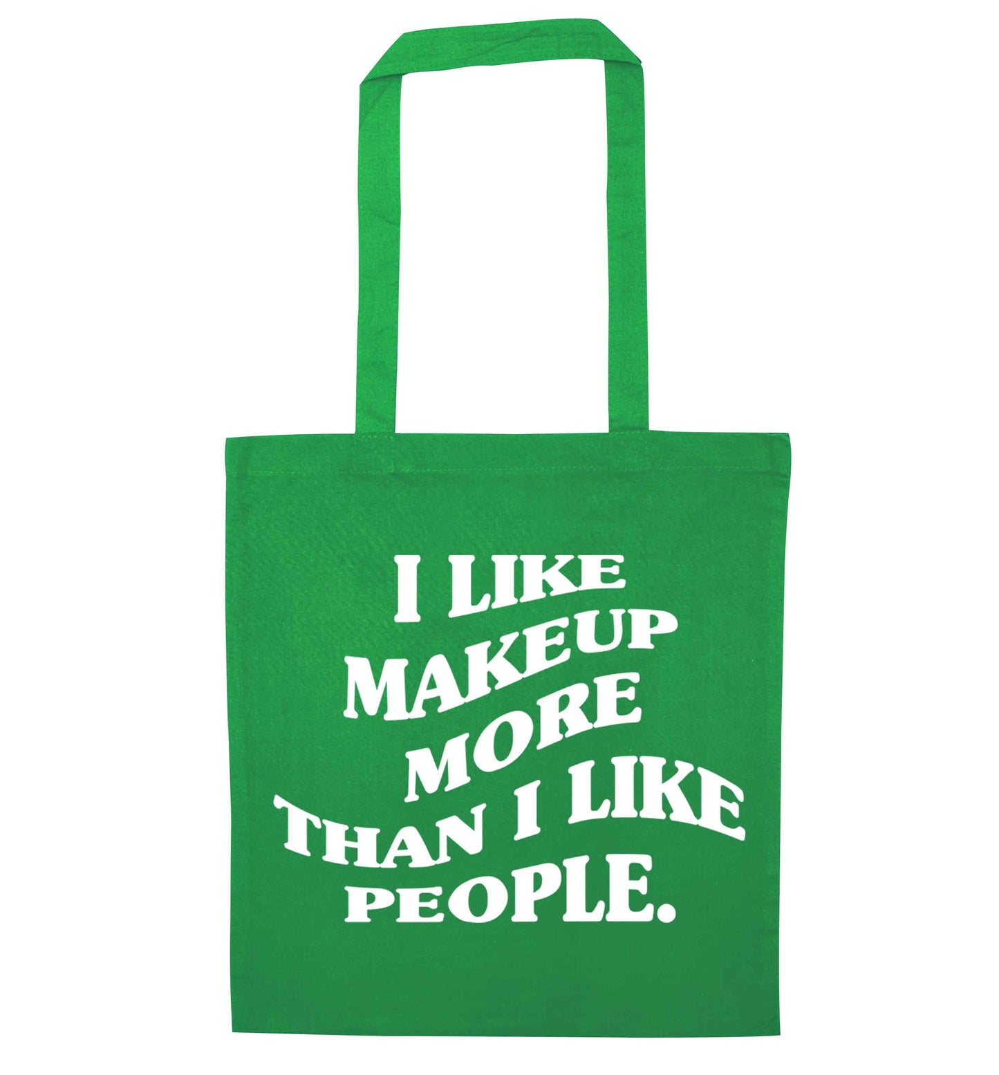 I like makeup more than people green tote bag