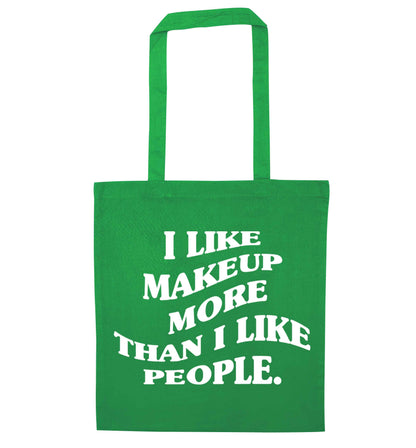 I like makeup more than people green tote bag