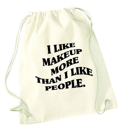 I like makeup more than people natural drawstring bag