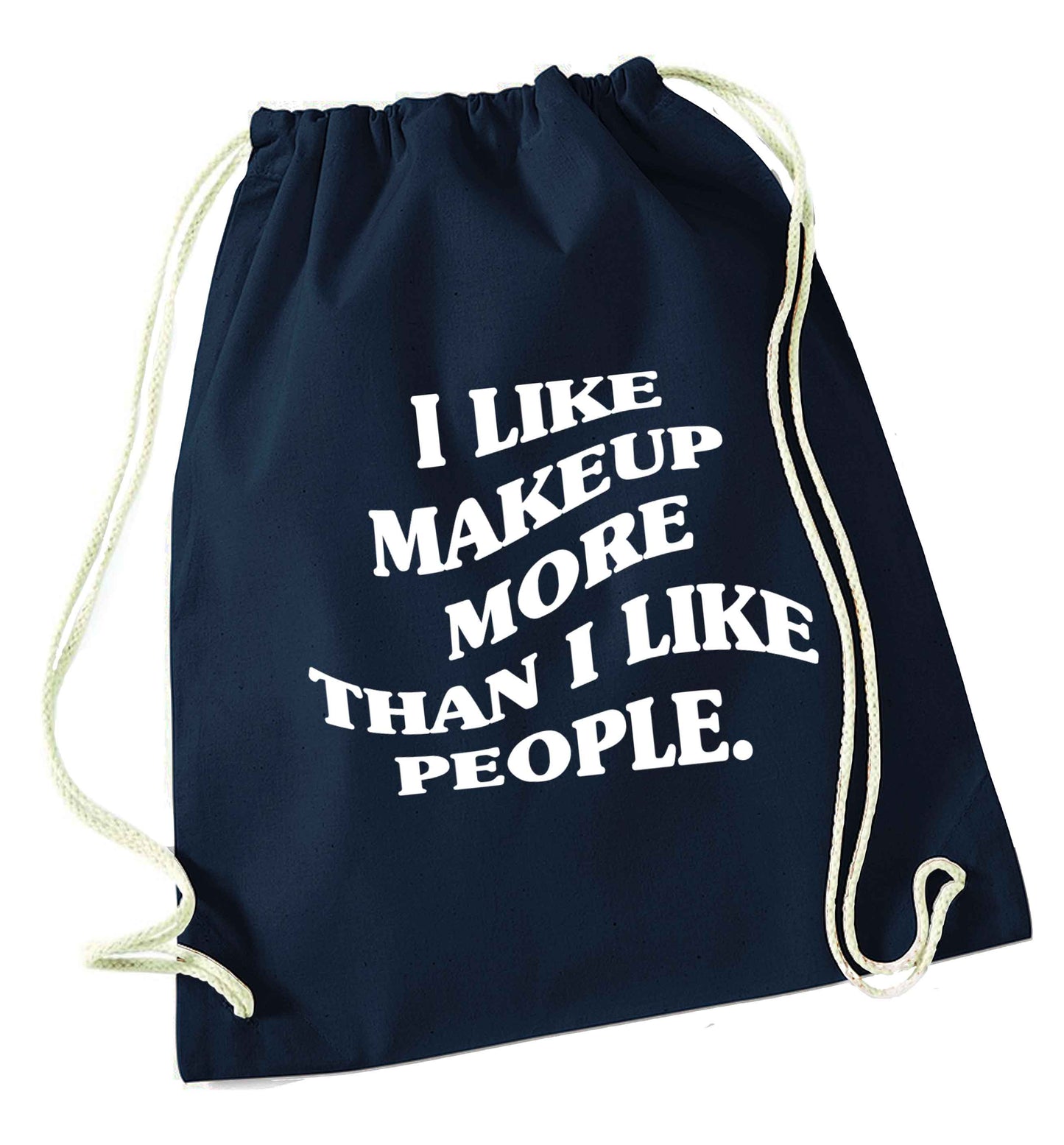 I like makeup more than people navy drawstring bag