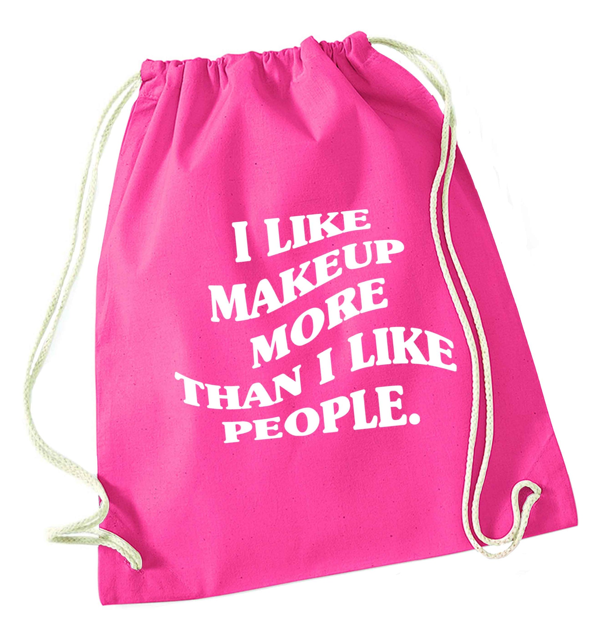 I like makeup more than people pink drawstring bag