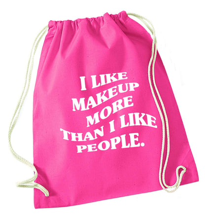 I like makeup more than people pink drawstring bag