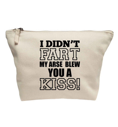 I didn't fart my arse blew you a kiss | Makeup / wash bag