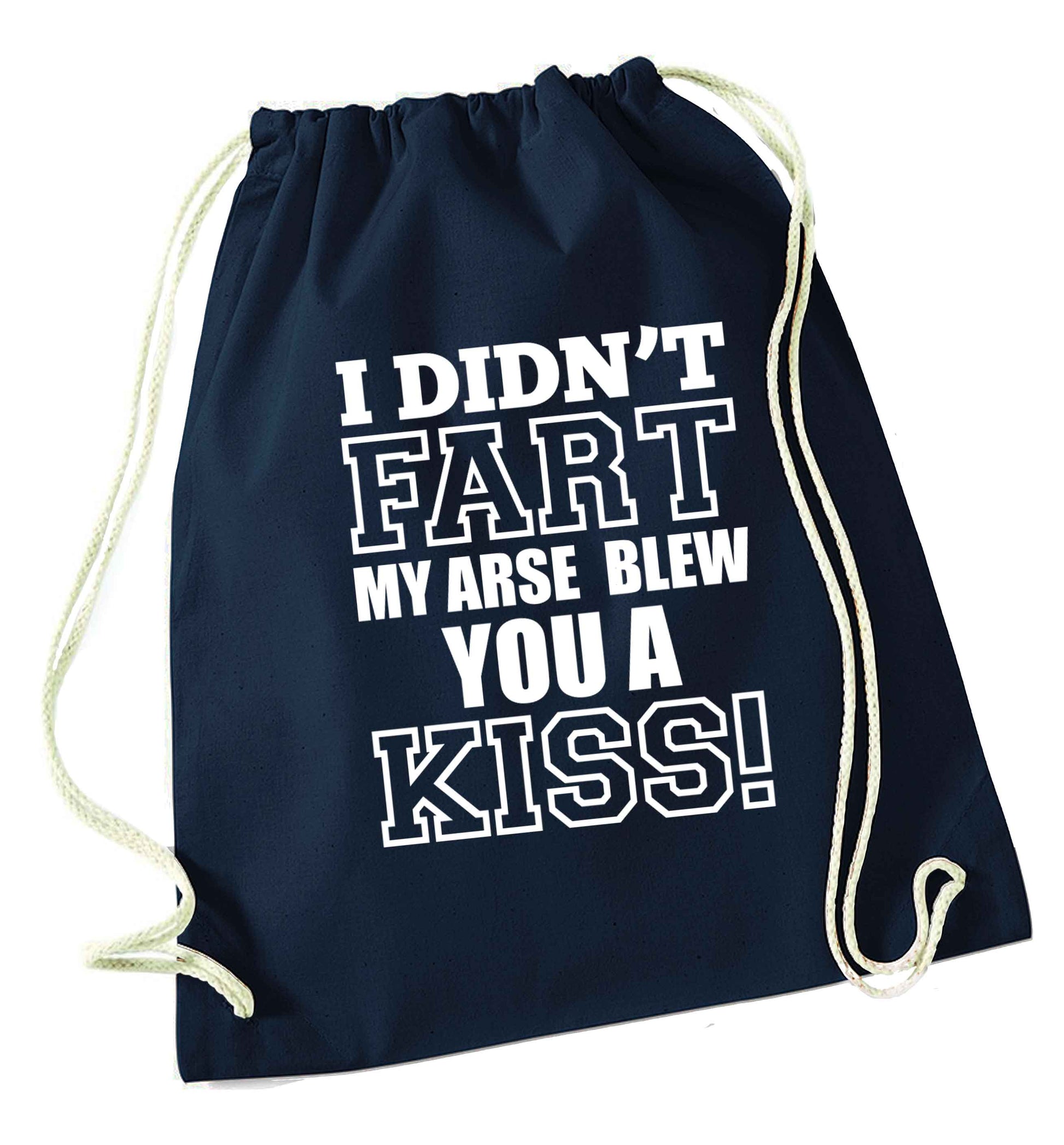 I didn't fart my arse blew you a kiss navy drawstring bag