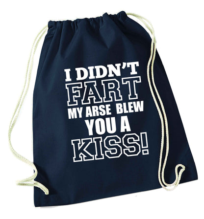 I didn't fart my arse blew you a kiss navy drawstring bag